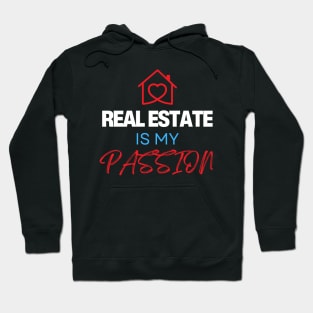 Real Estate is my Passion Hoodie